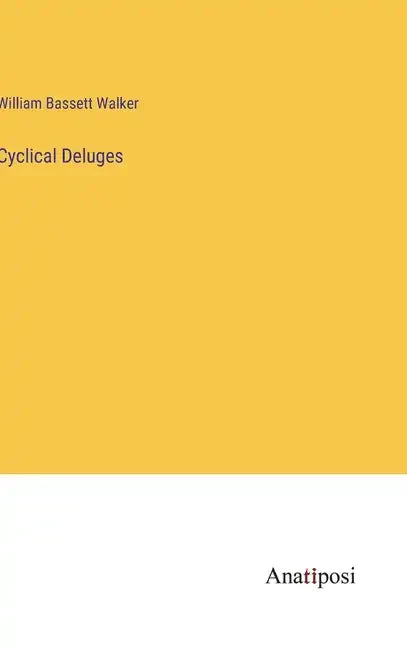 Cyclical Deluges - Hardcover
