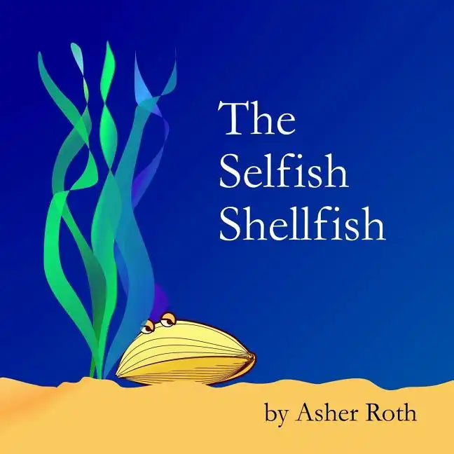 The Selfish Shellfish - Paperback