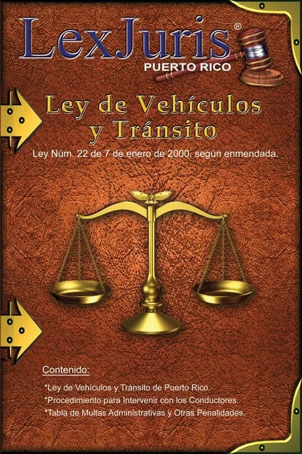 Ley de Vehículos y Tránsito de Puerto Rico.: Ley Núm. 22 de 7 de enero de 2000, según enmendada. - Paperback