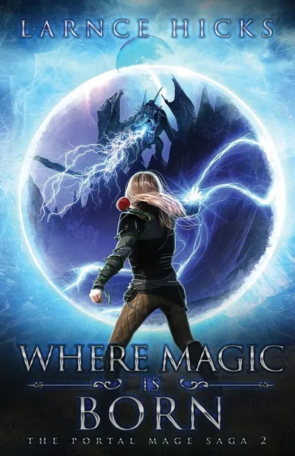 Where Magic is Born: An Epic Fantasy Adventure - Paperback