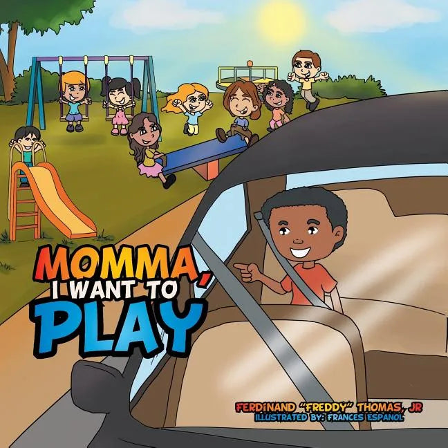 Momma, I Want to Play - Paperback