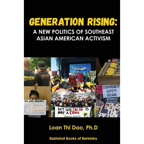 Generation Rising: A New Politics of Southeast Asian American Activism - Paperback