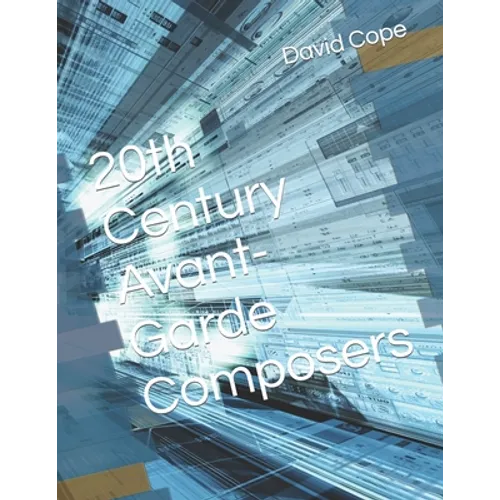 20th Century Avant-Garde Composers - Paperback