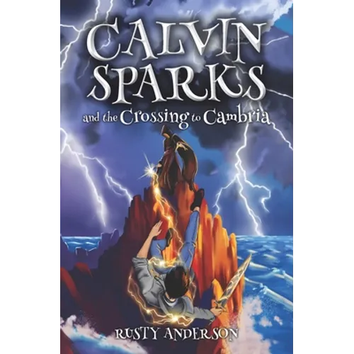 Calvin Sparks and the Crossing to Cambria (Book 1) - Paperback