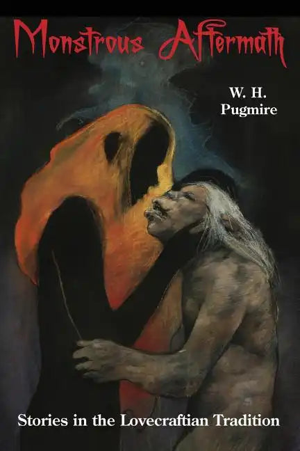 Monstrous Aftermath: Stories in the Lovecraftian Tradition - Paperback