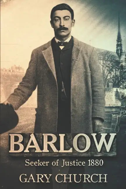 Barlow: Seeker of Justice 1880 - Paperback