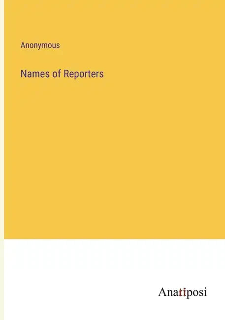 Names of Reporters - Paperback