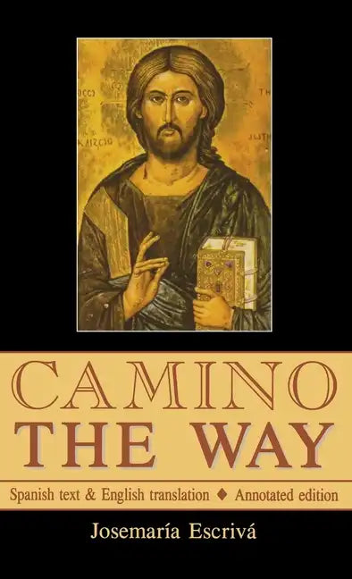Camino - The Way: Spanish text & English translation: Annotated edition - Hardcover