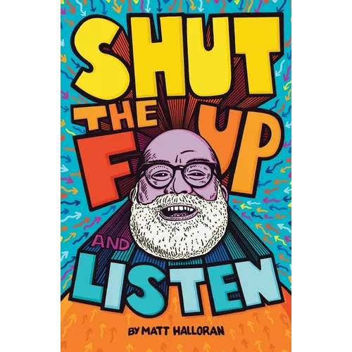 Shut the F Up and Listen - Paperback