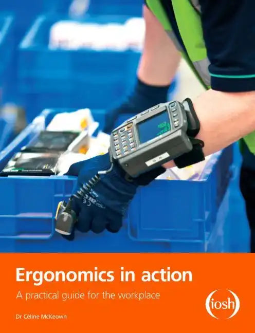 Ergonomics in Action: A Practical Guide for the Workplace - Paperback
