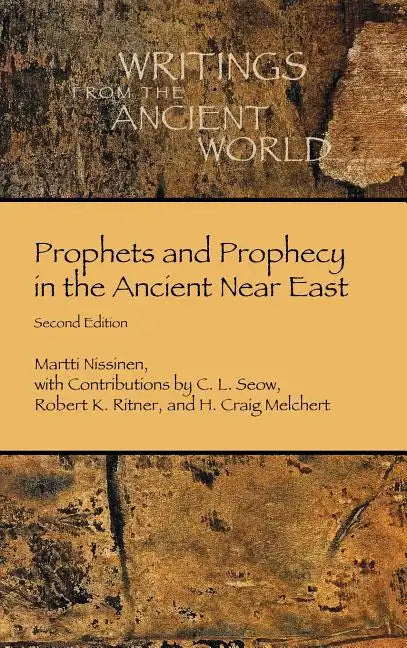 Prophets and Prophecy in the Ancient Near East - Hardcover