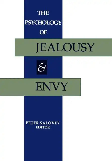 The Psychology of Jealousy and Envy - Hardcover