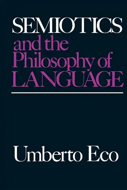Semiotics and the Philosophy of Language - Paperback