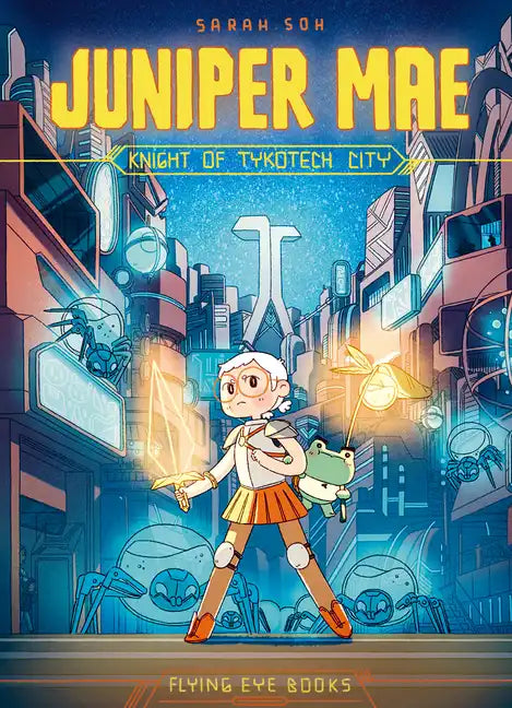 Juniper Mae: Knight of Tykotech City - Paperback