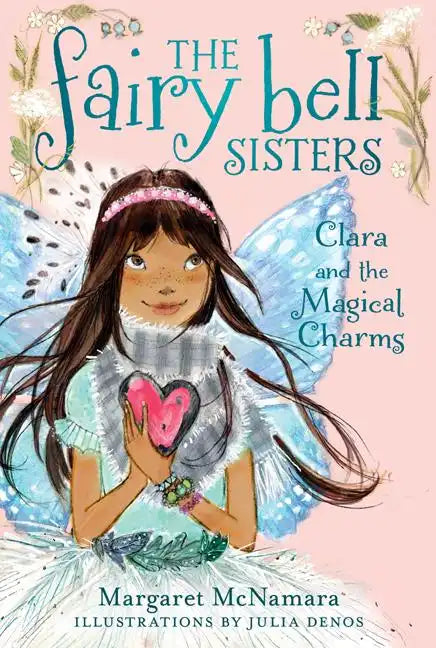 The Fairy Bell Sisters #4: Clara and the Magical Charms - Paperback