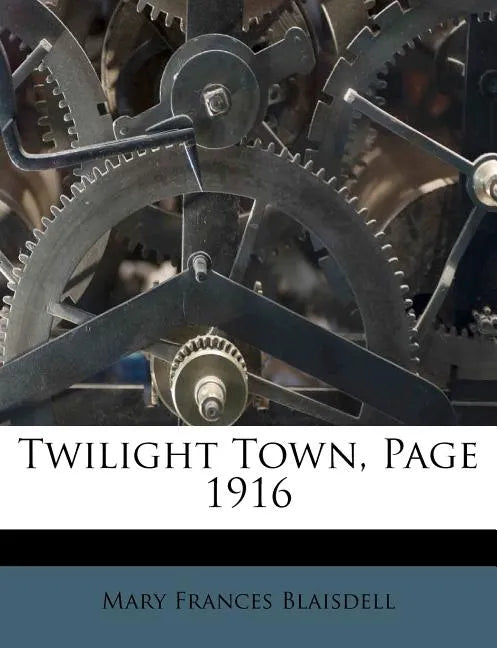 Twilight Town, Page 1916 - Paperback