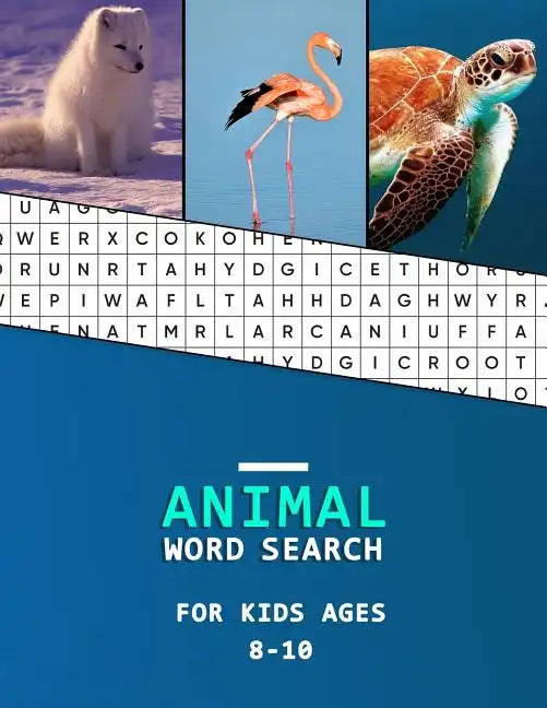 Animal word search for kids ages 8-10: Word finder book for children literacy development Large Print Animal Category puzzles to learn as you hunt! - Paperback