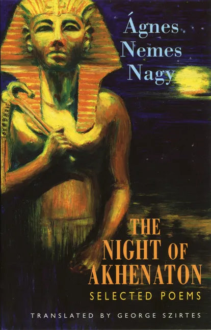 The Night of Akhenaton: Selected Poems - Paperback