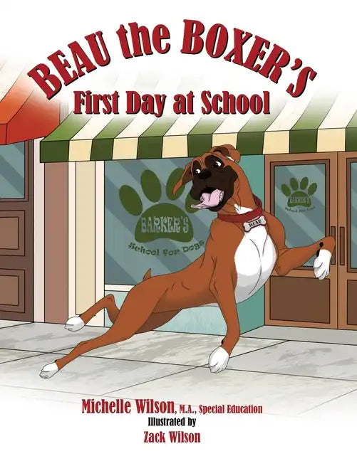 Beau the Boxer's First Day at School - Paperback