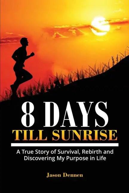 8 Days Till Sunrise - Paperback
