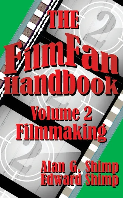The Film Fan Handbook Volume Two: Filmmaking - Paperback