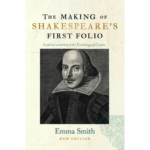 The Making of Shakespeare's First Folio - Hardcover