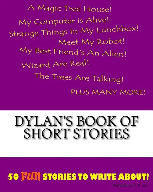 Dylan's Book Of Short Stories - Paperback