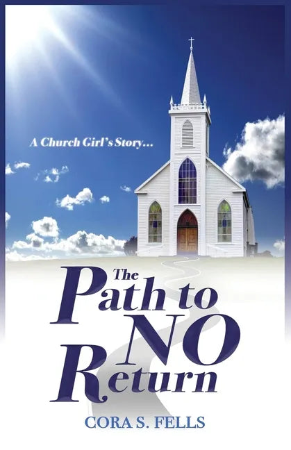 A Church Girl's Story...The Path to No Return - Paperback