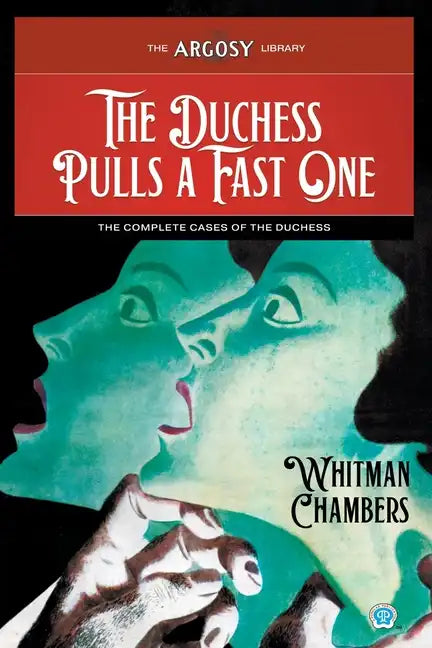 The Duchess Pulls a Fast One: The Complete Cases of the Duchess - Paperback