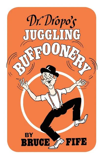 Dr. Dropo's Juggling Buffoonery - Paperback
