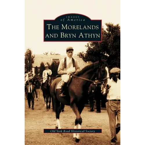 Morelands and Bryn Athyn - Hardcover