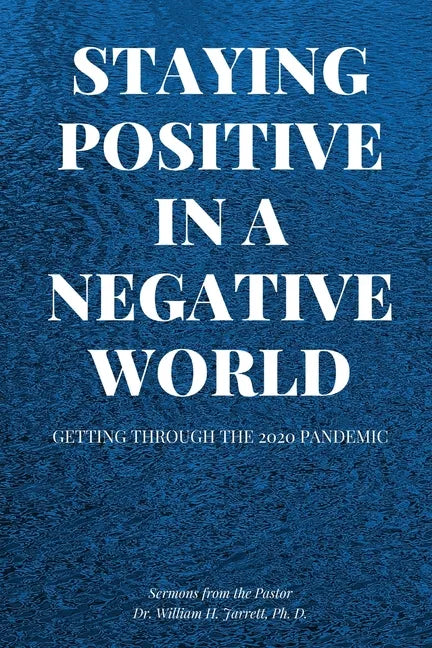 Staying Positive in a Negative World - Paperback