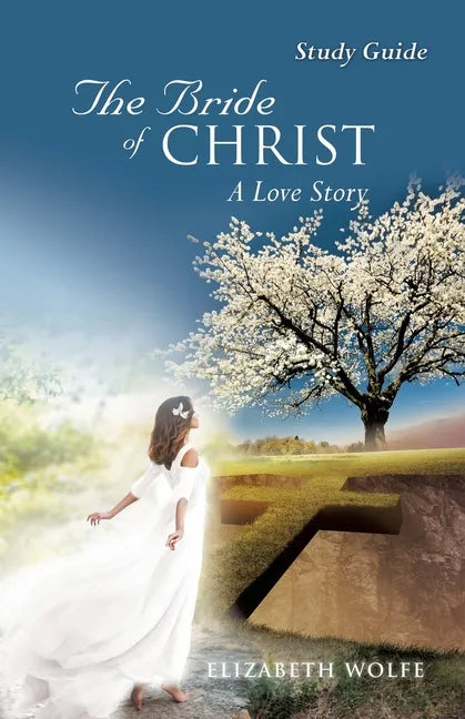 The Bride of Christ A Love Story Study Guide - Paperback