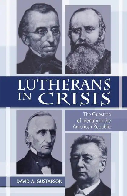 Lutherans in Crisis Op - Paperback
