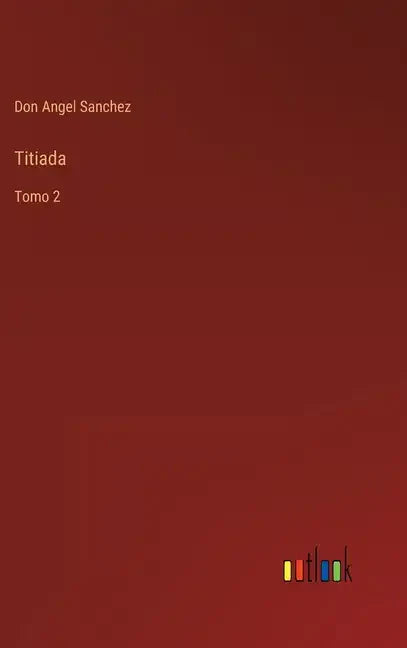 Titiada: Tomo 2 - Hardcover