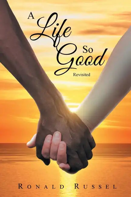 A Life So Good Revisited - Paperback