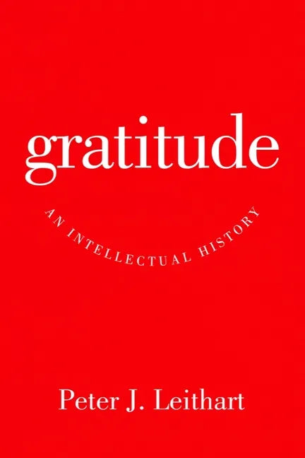 Gratitude: An Intellectual History - Paperback