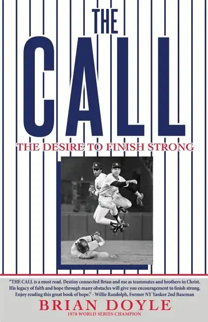 The Call: The Desire to Finish Strong - Paperback