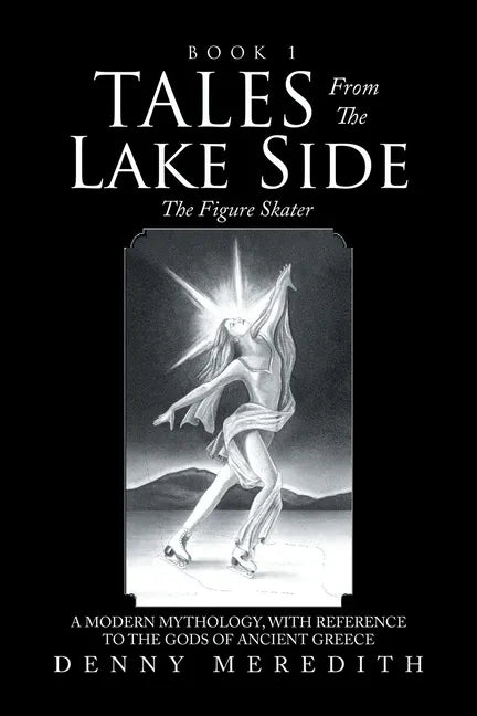 Tales from the Lake Side: The Figure Skater - Paperback