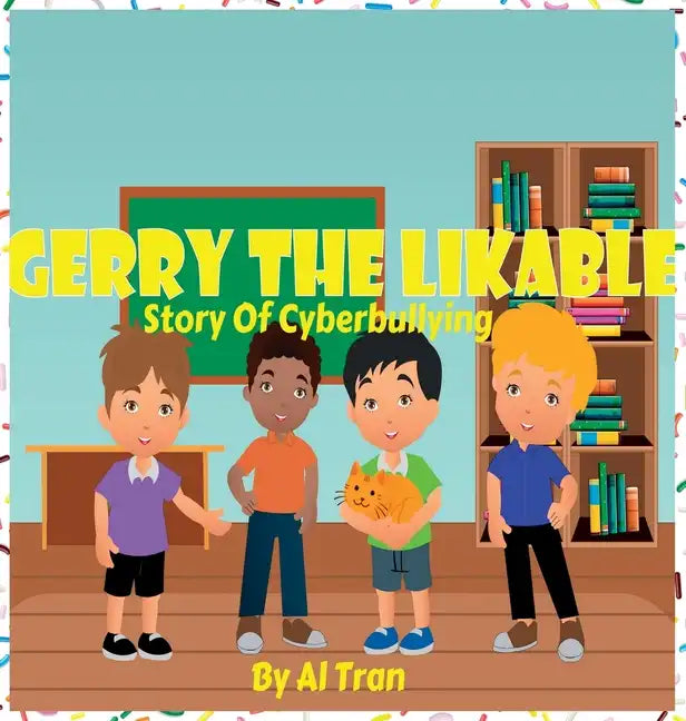 Gerry The Likable: Story of Cyberbullying - Hardcover
