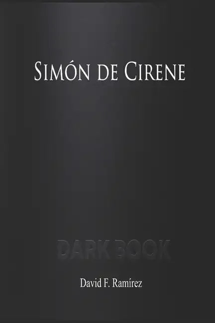 Simón de Cirene: Dark Book - Paperback