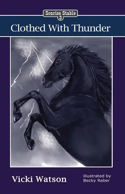 Sonrise Stable: Clothed With Thunder - Paperback