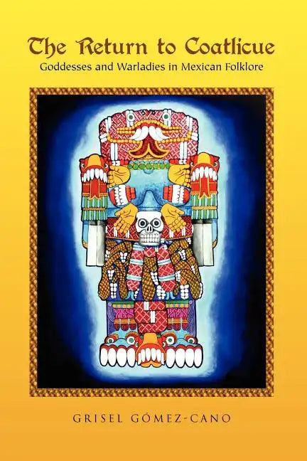 The Return to Coatlicue - Paperback