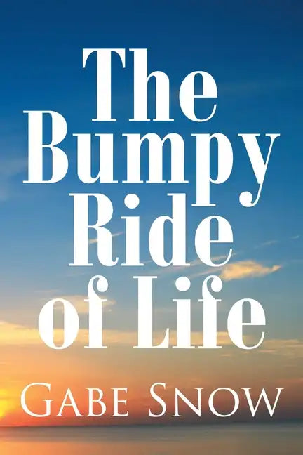 The Bumpy Ride of Life - Paperback