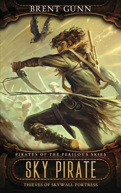 Sky Pirate: Thieves of Skywall Fortress - Paperback
