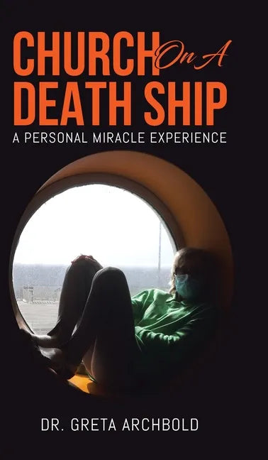 Church on a Death Ship: A Personal Miracle Experience - Hardcover