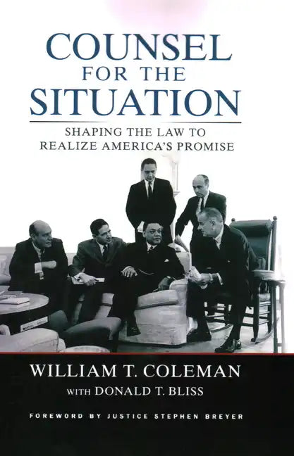 Counsel for the Situation: Shaping the Law to Realize America's Promise - Paperback