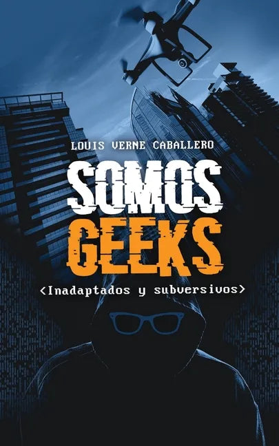 Somos Geeks: Inadaptados Subversivos - Paperback