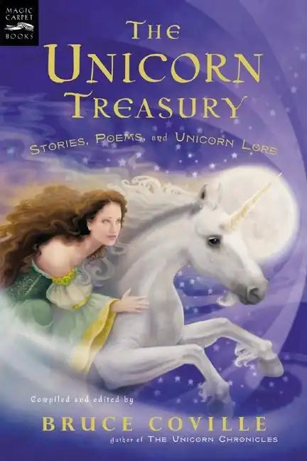 The Unicorn Treasury: Stories, Poems, and Unicorn Lore - Paperback