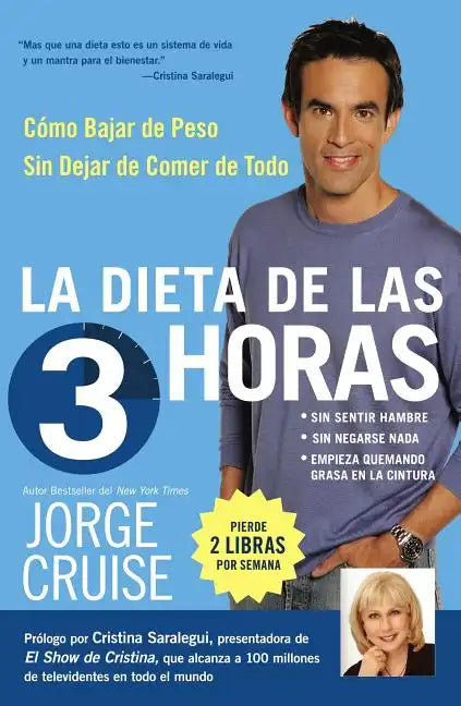 La Dieta de 3 Horas: Como Bajar de Peso Sin Dejar de Comer de Todo - Paperback